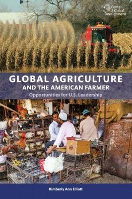 Global Agriculture and the American Farmer - Kimberly Ann Elliot