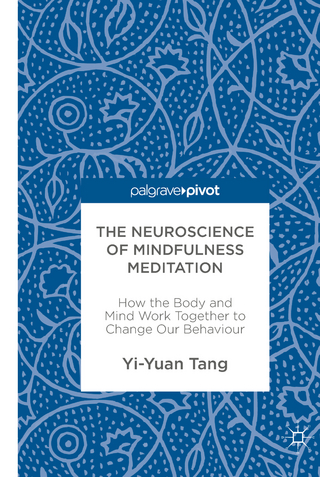 The Neuroscience of Mindfulness Meditation