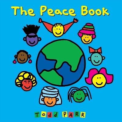 The Peace Book - Todd Parr