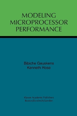 Modeling Microprocessor Performance - Bibiche Geuskens, Kenneth Rose
