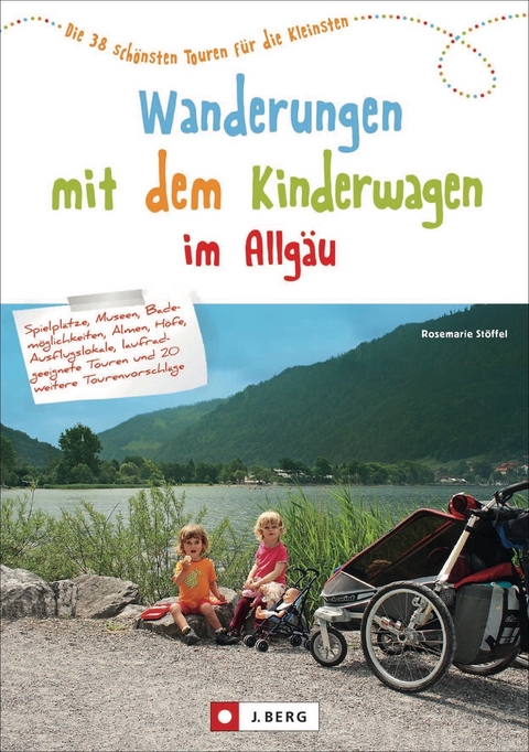 Wanderungen mit dem Kinderwagen im Allg&auml;u - Rosemarie St&ouml;ffel