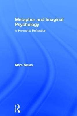 Metaphor and Imaginal Psychology - Marc Slavin