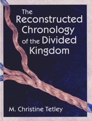The Reconstructed Chronology of the Divided Kingdom