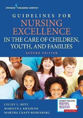Guidelines for Nursing Excellence in the Care of Children, Youth, and Families - 
