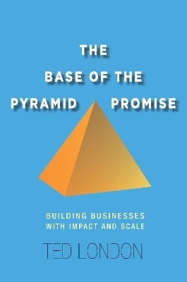 The Base of the Pyramid Promise - Ted London