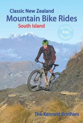 Classic New Zealand Mountain Bike Rides: South Island