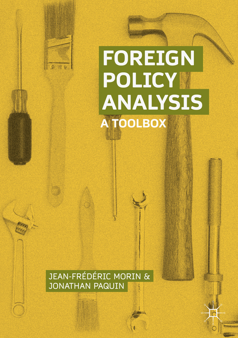 Foreign Policy Analysis - Jean-Fr&eacute;d&eacute;ric Morin, Jonathan Paquin
