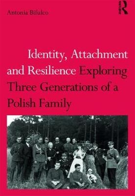 Identity, Attachment and Resilience - Antonia Bifulco