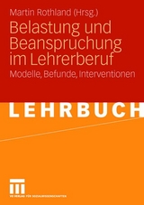 Belastung und Beanspruchung im Lehrerberuf - 