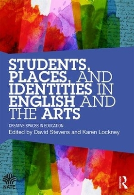 Students, Places and Identities in English and the Arts - 