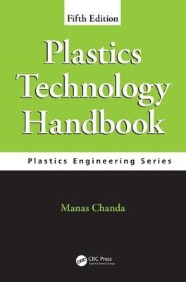 Plastics Technology Handbook - Manas Chanda