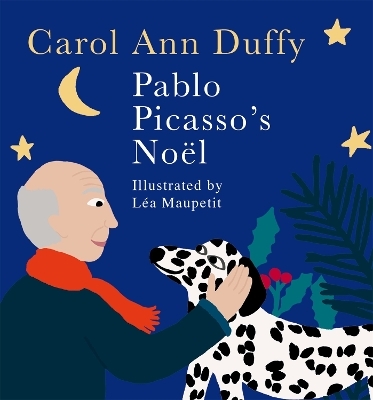 Pablo Picasso's No&euml;l - Carol Ann Duffy DBE