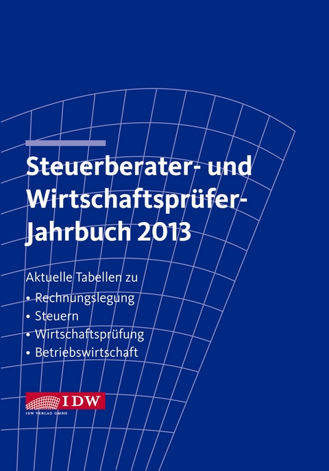 Steuerberater- und Wirtschaftspr&uuml;fer-Jahrbuch 2013