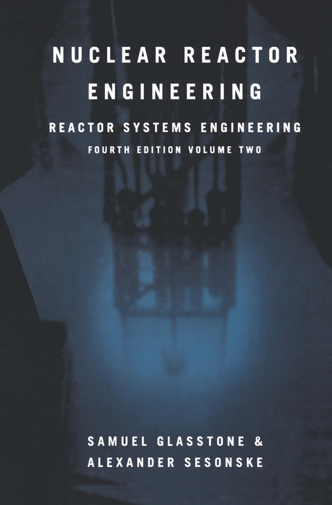 Nuclear Reactor Engineering - Samuel Glasstone, Alexander Sesonske