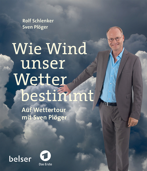 Wie Wind unser Wetter bestimmt - Sven Pl&ouml;ger, Rolf Schlenker