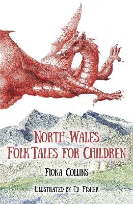 North Wales Folk Tales for Children - Fiona Collins
