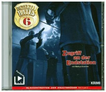 Detektei Bates - Zugriff an der Endstation, 1 Audio-CD - Markus Duschek