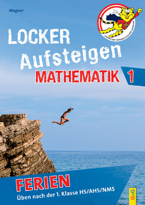 Locker Aufsteigen Ferien - Mathematik 1 - G&uuml;nther Wagner, Helga Wagner