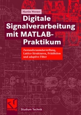 Digitale Signalverarbeitung mit MATLAB&reg;-Praktikum - Martin Werner