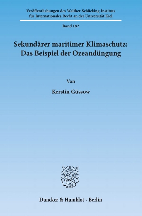Sekund&auml;rer maritimer Klimaschutz: Das Beispiel der Ozeand&uuml;ngung. - Kerstin G&uuml;ssow