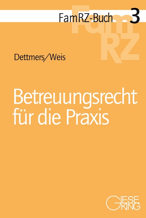 Betreuungsrecht f&uuml;r die Praxis - Wiebke Maria Dettmers, Wolf Moritz Weis