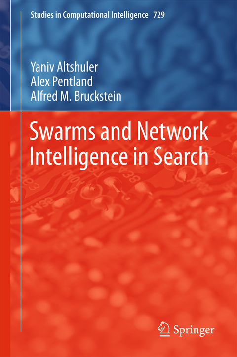 Swarms and Network Intelligence in Search - Yaniv Altshuler, Alex Pentland, Alfred M. Bruckstein