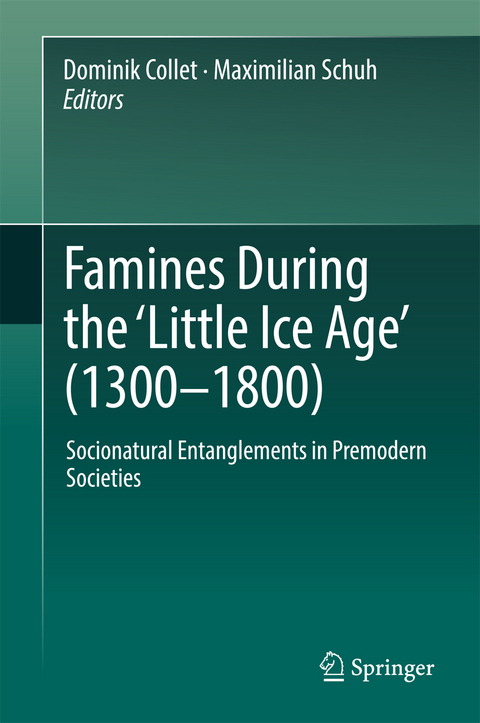 Famines During the ʻLittle Ice Ageʼ (1300-1800) - 