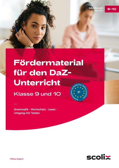 F&ouml;rdermaterial f&uuml;r den DaZ-Unterricht: Klasse 9-10 - Milena Angioni