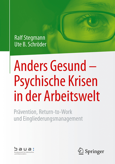 Anders Gesund &ndash; Psychische Krisen in der Arbeitswelt - Ralf Stegmann, Ute B. Schr&ouml;der