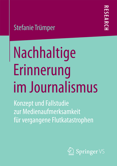 Nachhaltige Erinnerung im Journalismus - Stefanie Tr&uuml;mper