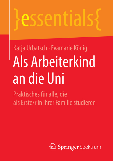 Als Arbeiterkind an die Uni - Katja Urbatsch, Evamarie K&ouml;nig