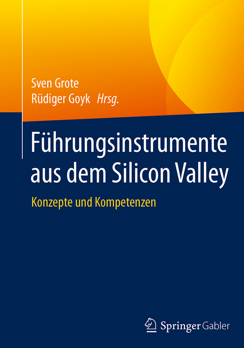 F&uuml;hrungsinstrumente aus dem Silicon Valley - 