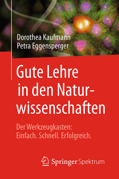 Gute Lehre in den Naturwissenschaften - Dorothea Kaufmann, Petra Eggensperger