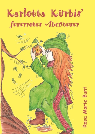 Karlotta Kürbis´ feuerrotes Abenteuer