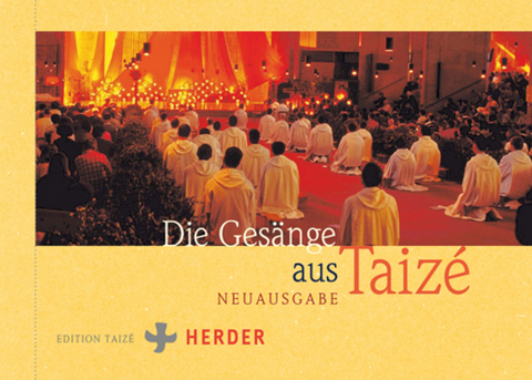 Die Ges&auml;nge aus Taiz&eacute; - 