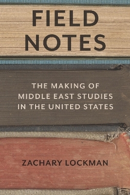 Field Notes - Zachary Lockman