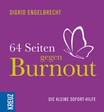 64 Seiten gegen Burnout - Sigrid Engelbrecht