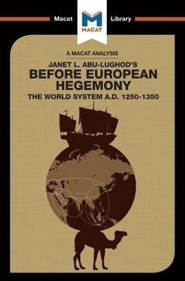 An Analysis of Janet L. Abu-Lughod's Before European Hegemony - William Day