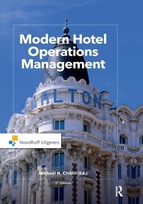 Modern Hotel Operations Management - Michael Chibili, Shane de Bruyn, Latifa Benhadda, Conrad Lashley, Saskia Penninga