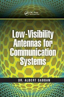 Low-Visibility Antennas for Communication Systems - Albert Sabban