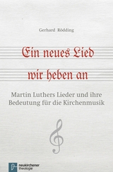 Ein neues Lied wir heben an -  Gerhard R&ouml;dding