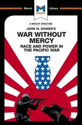 An Analysis of John W. Dower's War Without Mercy - Vincent Sanchez, Jason Xidias