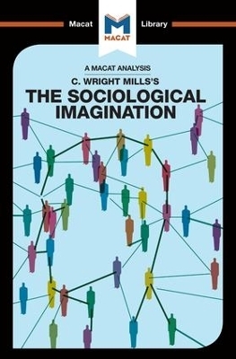 An Analysis of C. Wright Mills's The Sociological Imagination - Ismael Puga, Robert Easthope