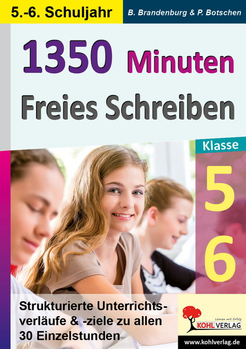 1350 Minuten Freies Schreiben / Klasse 5-6 - Peter Botschen, Birgit Brandenburg