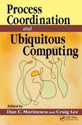 Process Coordination and Ubiquitous Computing - Dan C. Marinescu