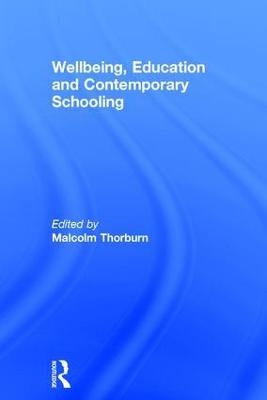 Wellbeing, Education and Contemporary Schooling - 