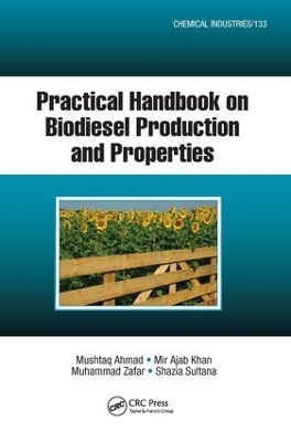 Practical Handbook on Biodiesel Production and Properties - Mushtaq Ahmad
