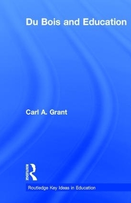 Du Bois and Education - Carl A. Grant