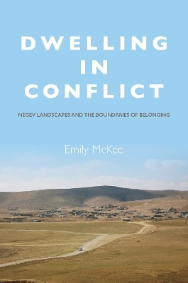 Dwelling in Conflict - Emily McKee