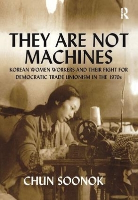They Are Not Machines - Chun Soonok